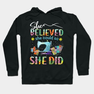 She Believed She Could So She Did Hoodie